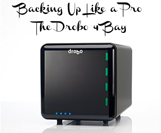 Tips for Backing Up Pro Style – The Drobo 4 Bay