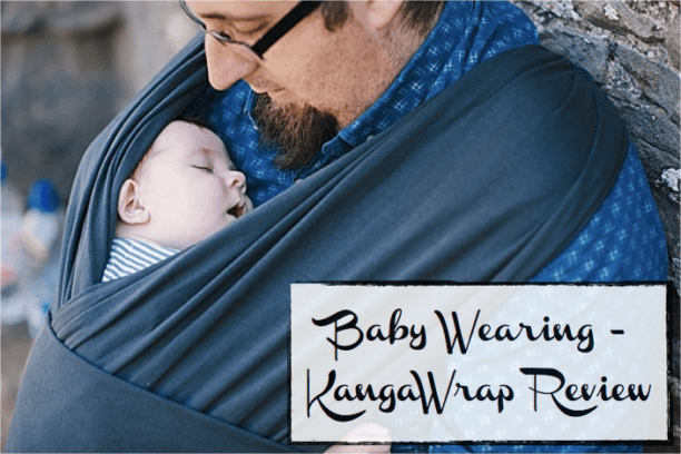 Baby Wearing – Tried and Tested KangaWrap Review