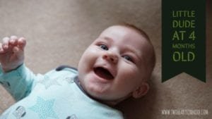 Little Dude at 4 Months Old