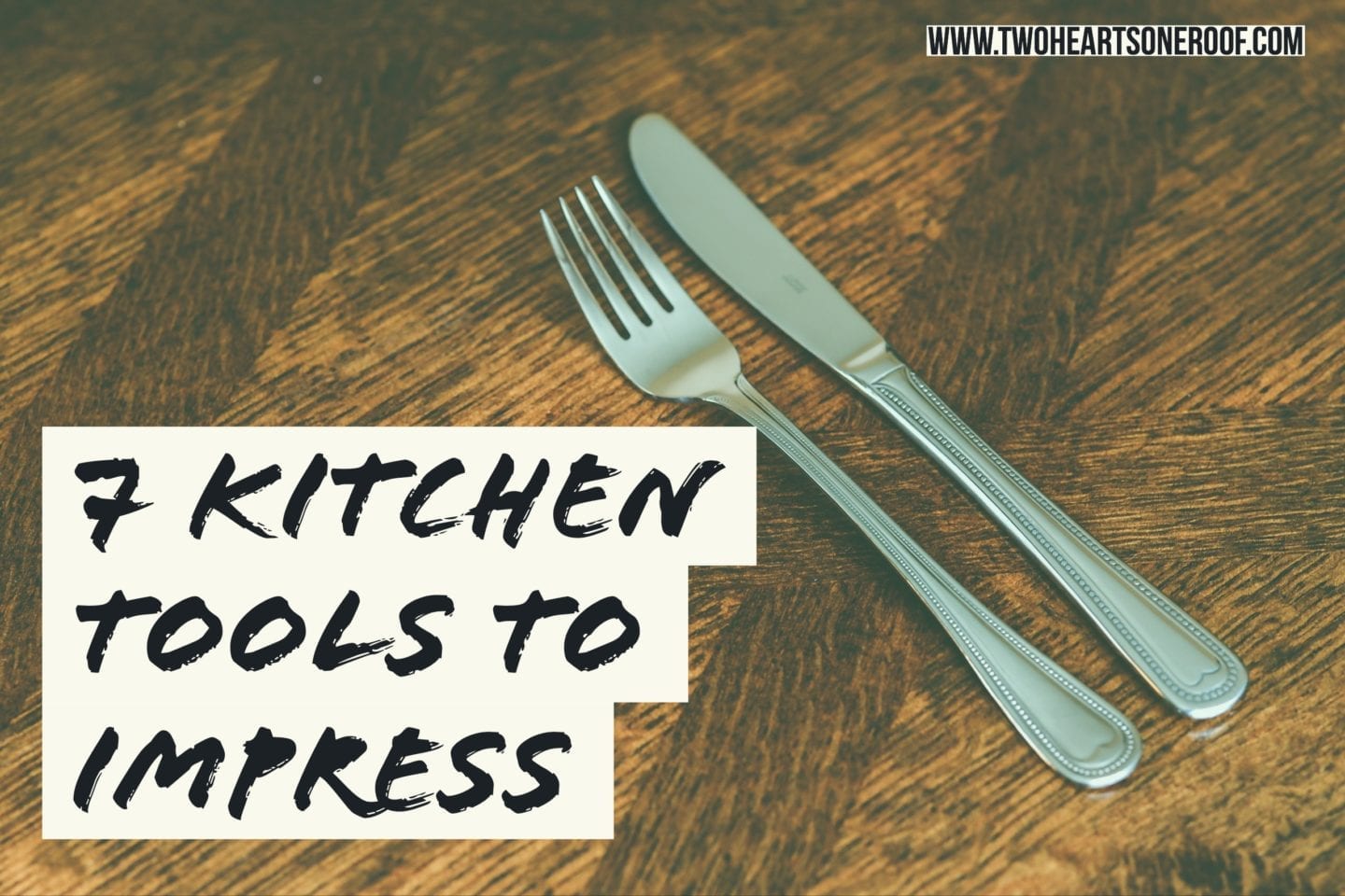 7 Kitchen Tools to Impress