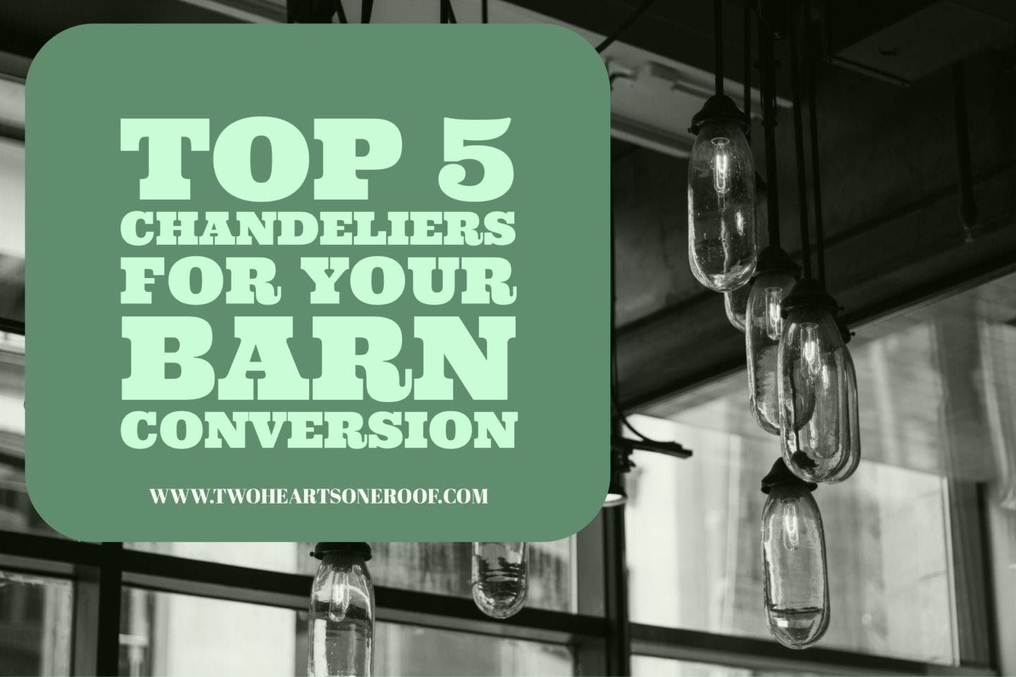 Guest Post from Dal Tavernor – Top 5 Chandeliers For Your Barn Conversion