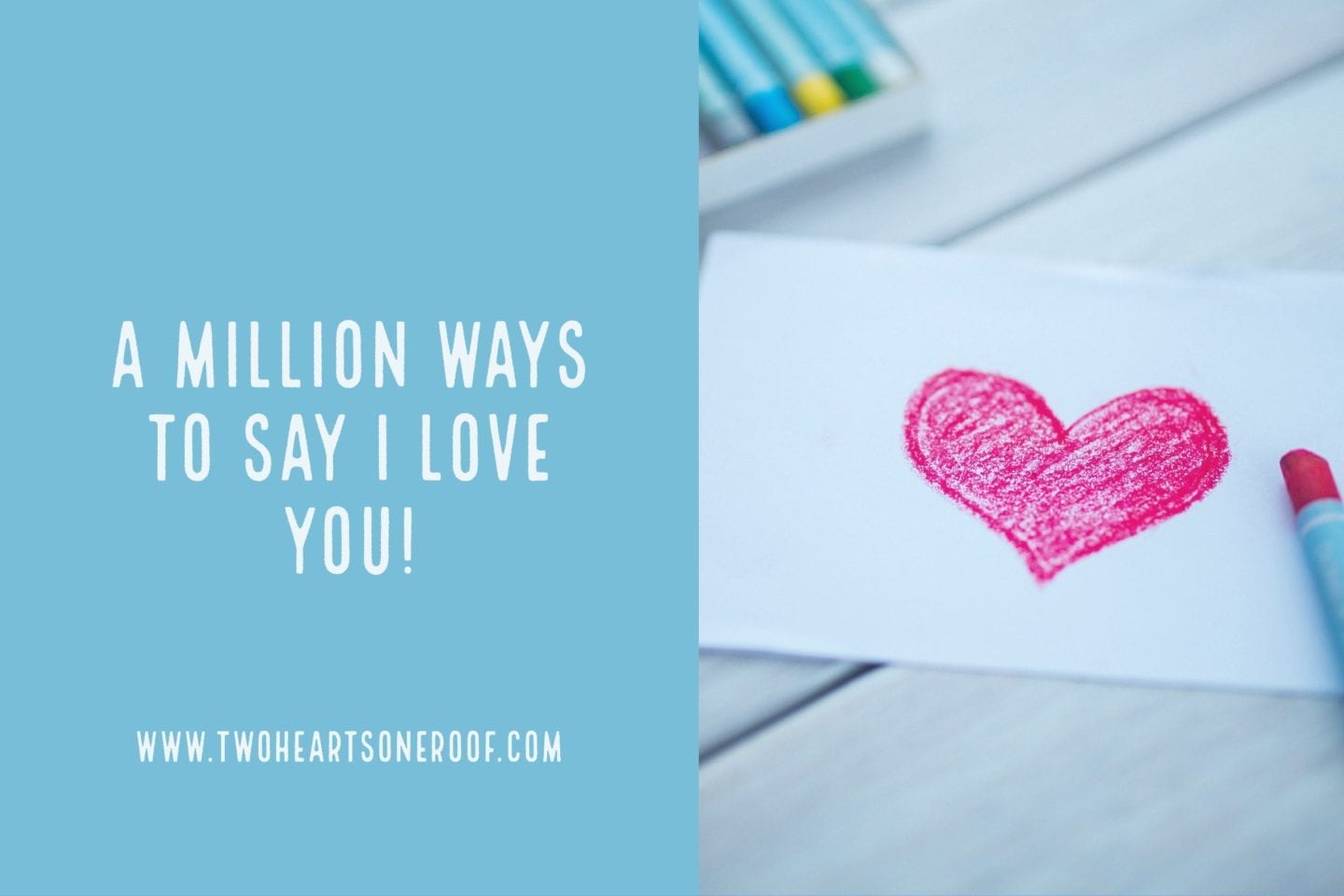 A Million Ways to Say I Love You!