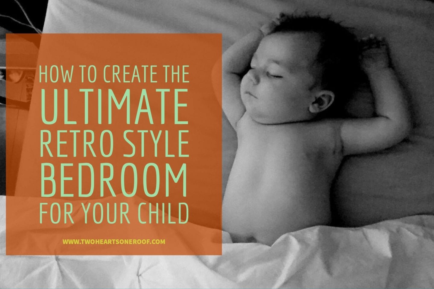 How To Create The Ultimate Retro Style Bedroom For Your Child