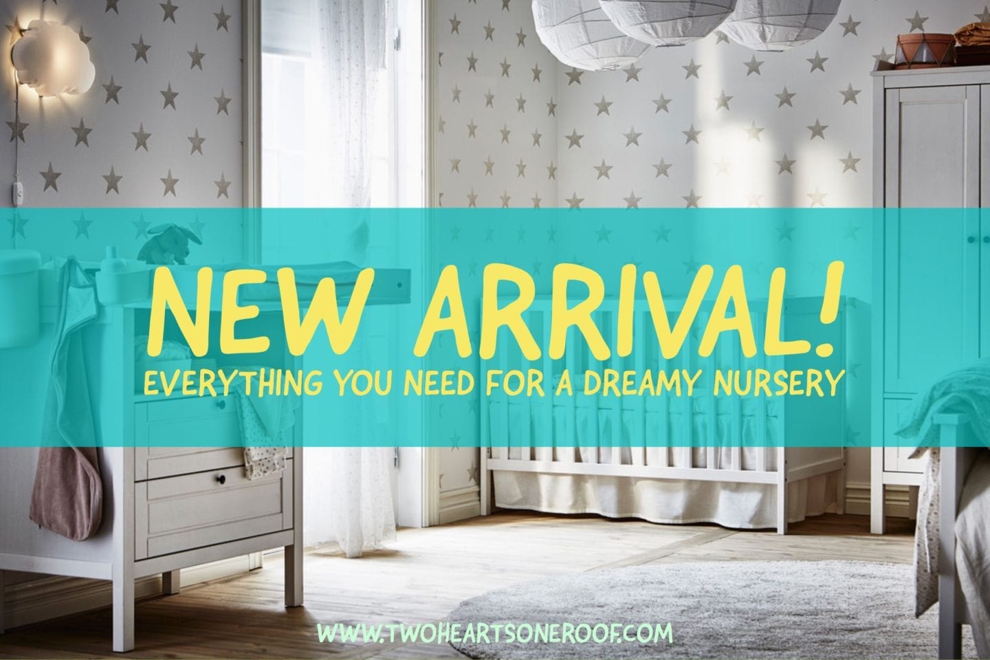 New Arrival! Everything You Need For A Dreamy Nursery