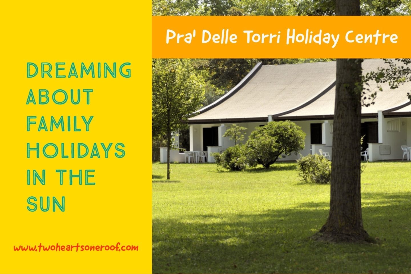 Dreaming about Family Holidays in the Sun – Pra’ Delle Torri Holiday Centre