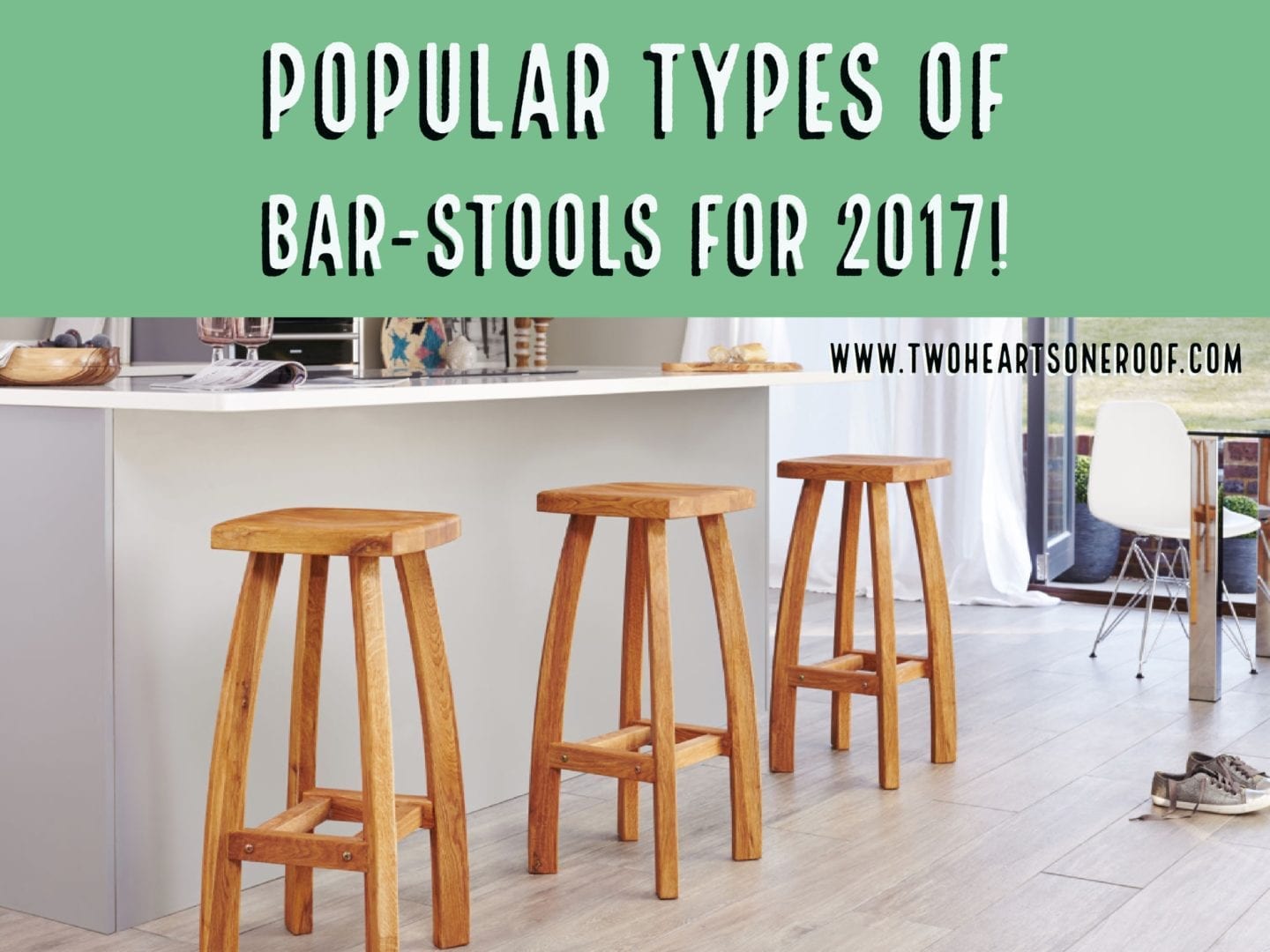 The Best 4 Types Of Bar Stools That Are Popular In 2017