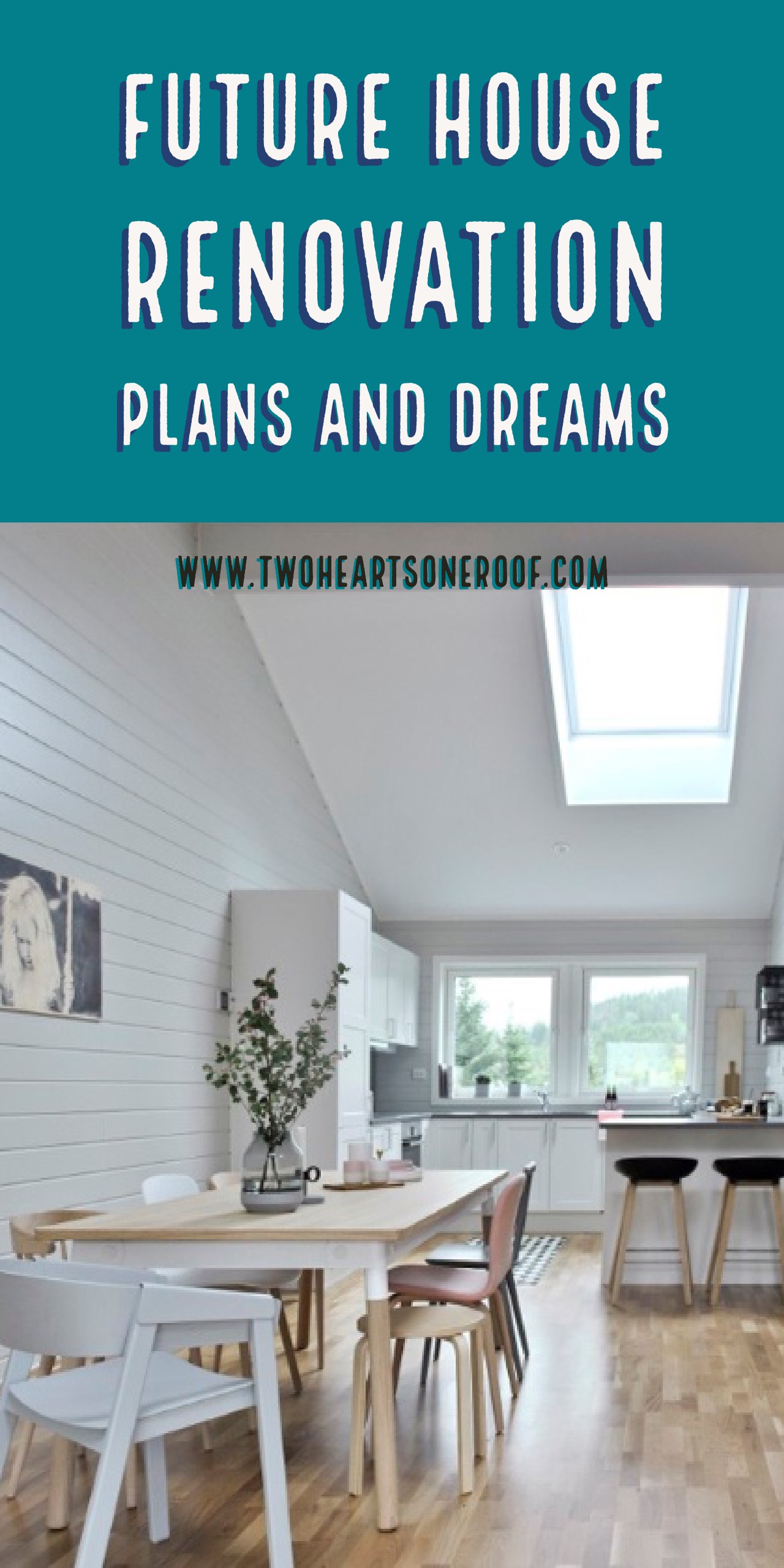Future House Renovation Plans and Dreams