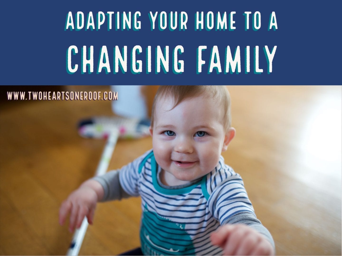 Adapting Your Home To A Changing Family