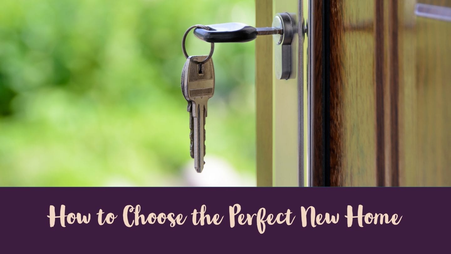 How to Chose the Perfect New Home