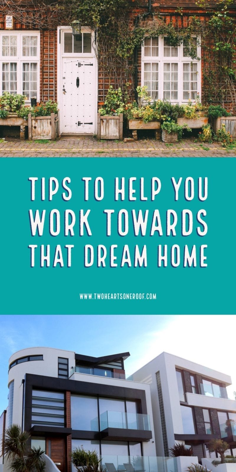 working towards your dream home