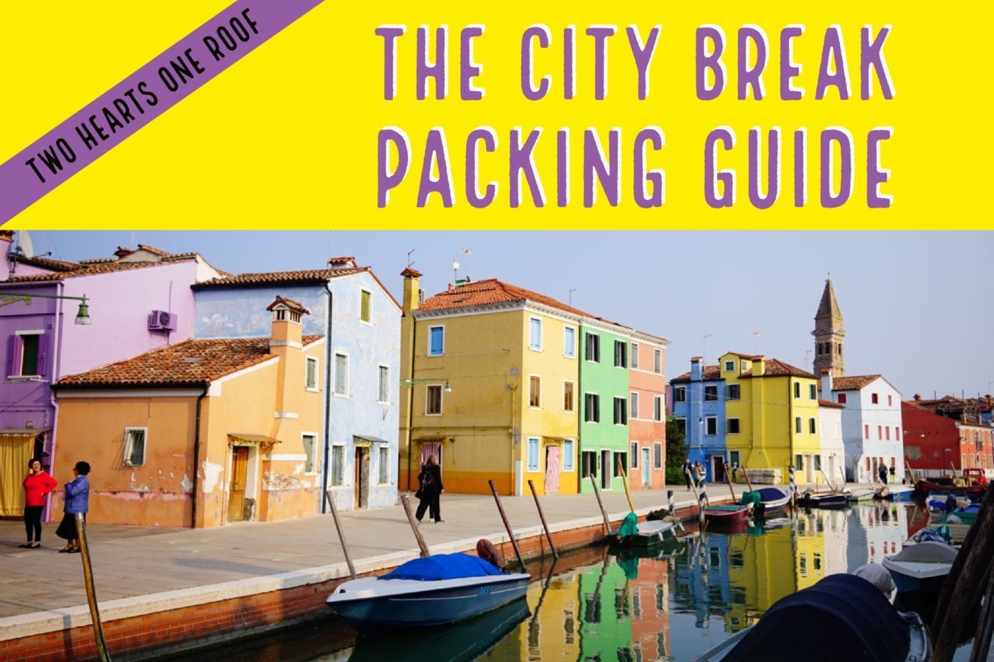The City Break Packing Guide – Your Mini-Break Packing Essentials