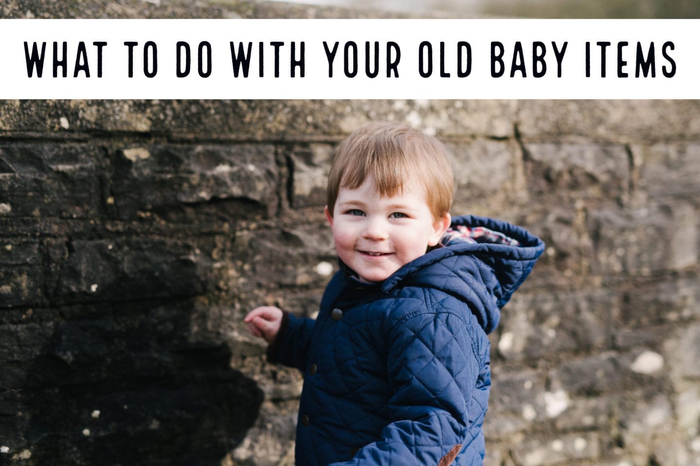 Parenting // What To Do With Your Old Baby Items