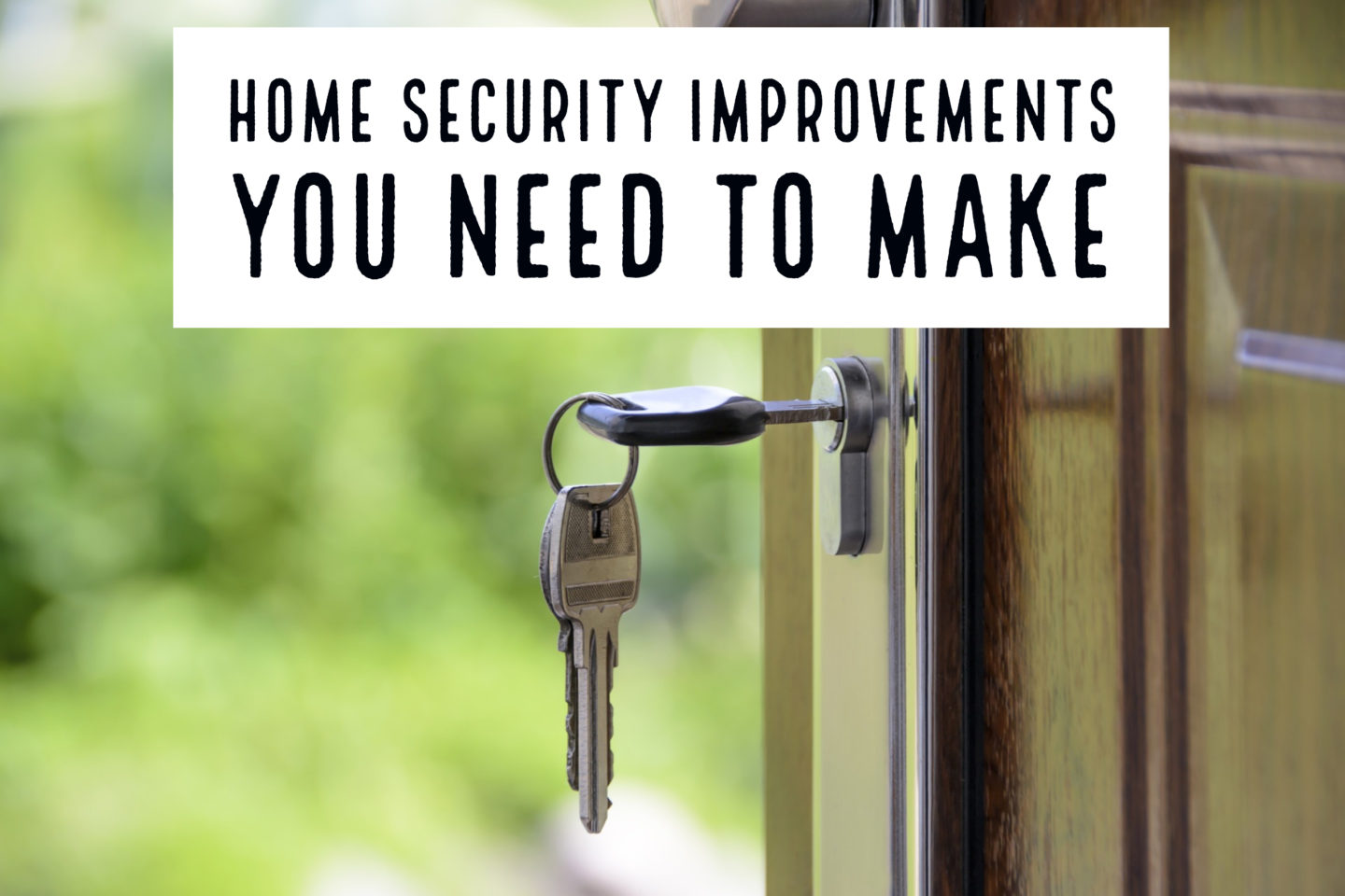 Interiors // Home Security Improvements You Need To Make