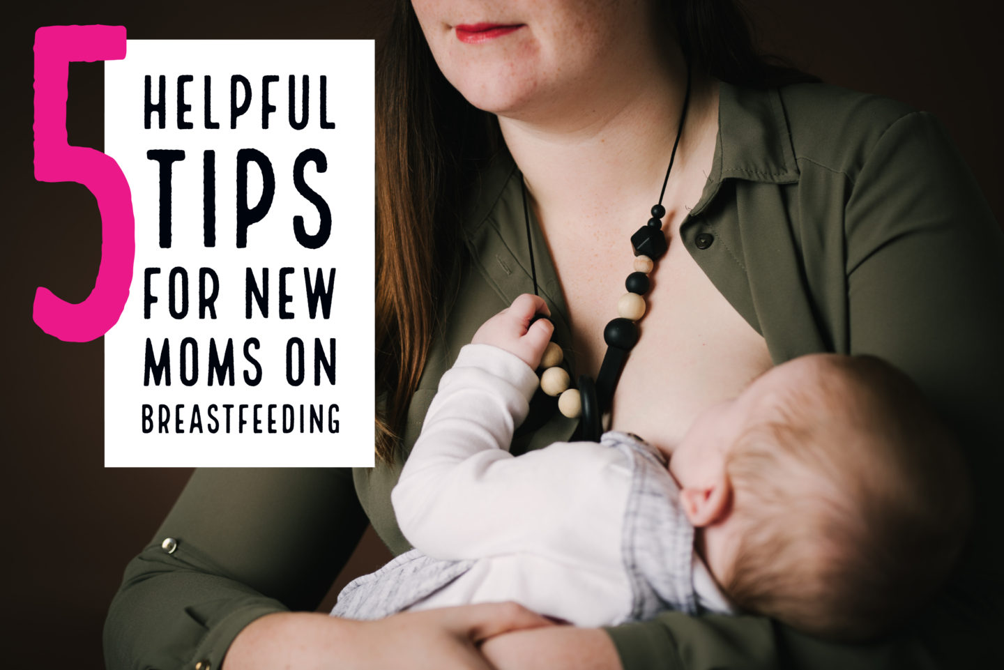 Parenting // 5 Helpful Tips for New Moms and Moms-to-Be on Breastfeeding