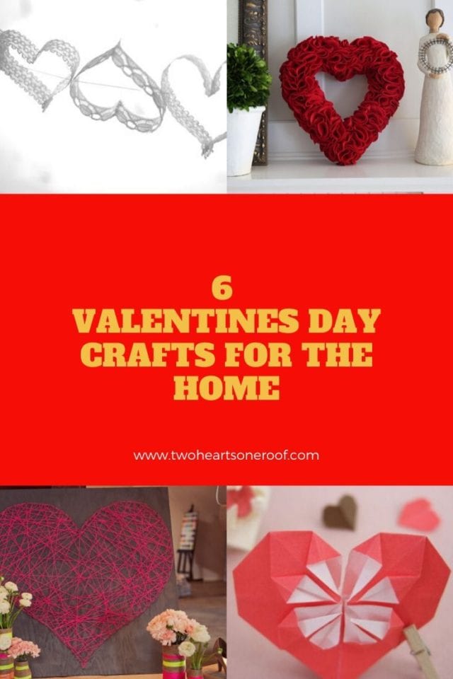 Valentines Day Crafts For The Home Two Hearts One Roof 