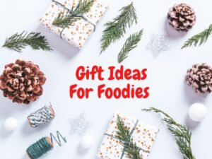 Gift Ideas for Foodies